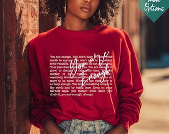 You Are Enough Crewneck – Inspirational Quote Sweatshirt | Empowering Affirmation | Mental Health Gift for Her
