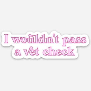Vet Check sticker Veterinary Medicine VetMed Veterinarian Vet Med Vet School