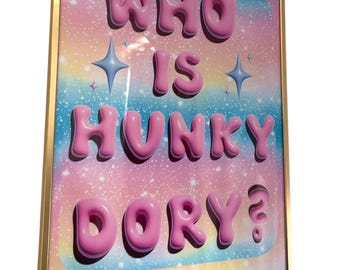 Who is hunky Dory? Art print A3/A4