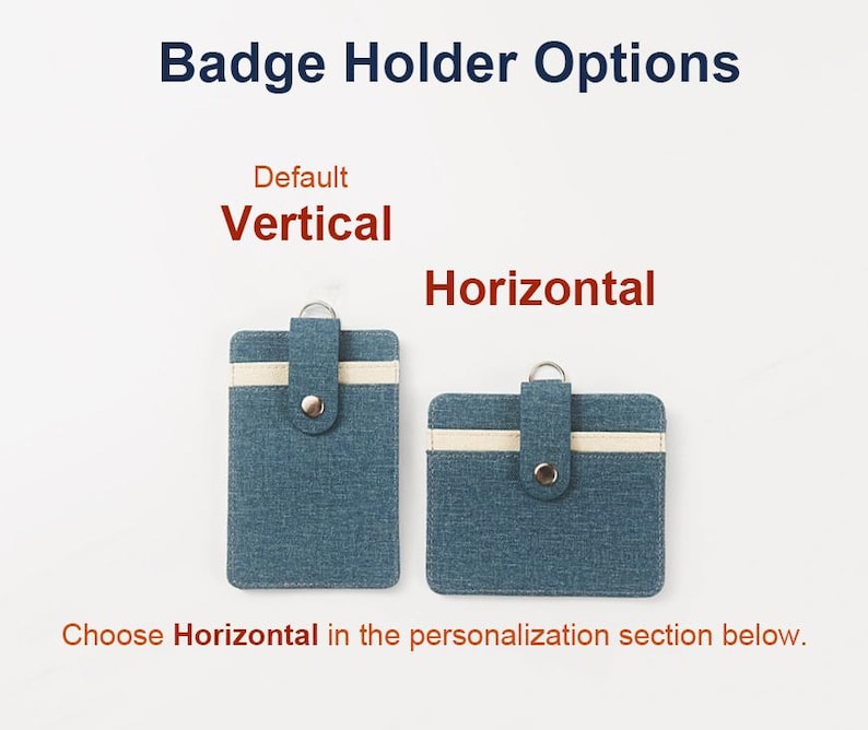 May include: Two blue fabric badge holders with a cream-colored horizontal stripe and a metal snap button closure. The text reads Badge Holder Options, Default Vertical, Horizontal, and Choose Horizontal in the personalization section below.