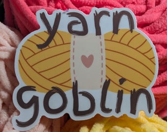 Yarn Goblin Vinyl Sticker, Water Bottle Sticker, Laptop Sticker, Funny Sticker, Gift for Crocheter, Waterproof, Knitter Gift