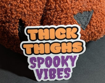 Thick Thighs Spooky Vibes Vinyl Sticker, Water Bottle Sticker, Laptop Sticker, Funny Sticker, Halloween