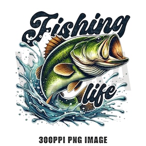 Fishing Life Sublimation Design | Bass Fishing Unique Tshirt design | Largemouth bass | fishing Png | Fishing tshirt | sticker cut