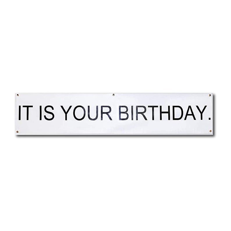 It Is Your Birthday Banner 6 X 15 As Seen On The Show Etsy It is your birthday banner 6 x 15 as seen on the show etsy