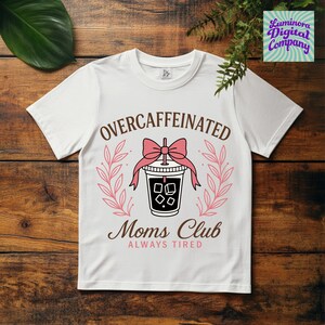 Overcaffeinated Moms Club Png, Mom Png, Mom Social Club Png, Trendy coffee png, Coquette Png, Coffee Png, Mama png, Sublimation Designs