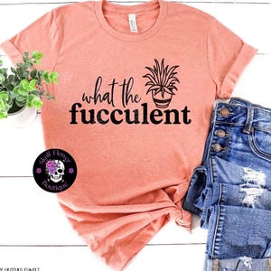 Easily distracted by plants, succulents, succulent shirt, funny plant shirt, what the succulent, plant lover, plant jokes, plant joke shirt