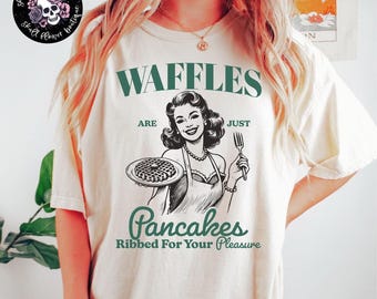 Les gaufres ne sont que des crêpes côtelées pour le plaisir, chemise gaufrée amusante, crêpes, amateur de gaufres, gaufres