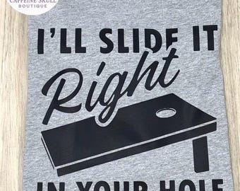 Funny cornhole shirt, dad jokes, rude humor shirt, I’ll slide it right in your hole, corn hole shirt, summer shirt, summer party shirt, camp