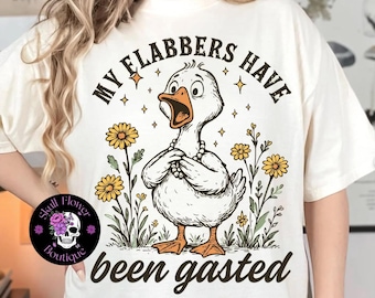 My flabbers have been ghasted, funny duck shirt, cute duck shirt, flabber ghasted, quack,