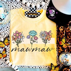 Cute mawmaw shirt, floral mawmaw, flowers, pretty flowers shirt, custom mawmaw shirt, Mother’s Day shirt, Mother’s Day gift, mawmaw