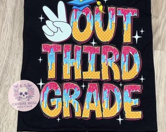 Peace out third grade shirt, ice cream drip, end of the year shirt, last day of 3rd grade, third grade graduation