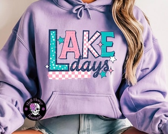 Lake days, lake life, lake hoodie, lake vibes, always at the lake, lake days shirt, retro lake shirt