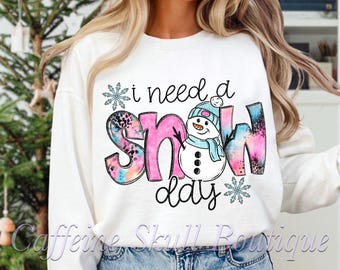 I need a snow day shirt, snowman, cute snowman shirt, snow day shirt, Christmas shirt, winter, snow storm, cozy season, cozy snow day shirt