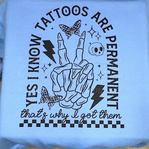 Tatoeages zijn permanent, daarom heb ik ze, grappige tattoo-hoodie, getatoeëerd meisje, ik hou van tatoeages, tatoeages zijn trashy, sarcastische hoodie afbeelding 9