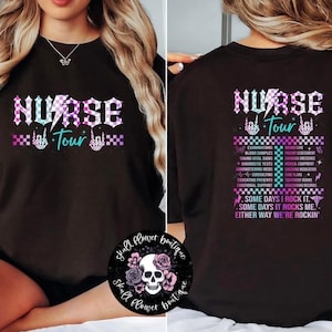 Nurse world tour shirt, Cute nurse shirt, funny nurse shirt, nurse life, RN, LPN, hospital, some days I rock it some days it rocks me,rockin