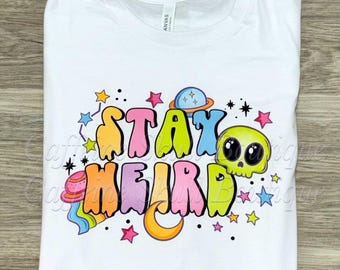Stay weird t shirt, cute weirdo shirt, weird moms, aliens and spaceships, weird life is the best life, conspiracy theorist shirt