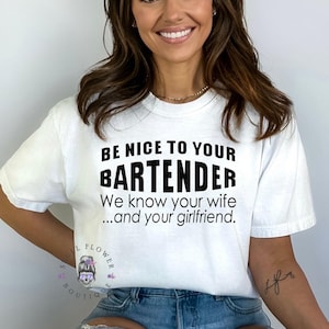 Funny bartender shirt, be nice to your bartender, bomb ass bartender shirt, bartender life