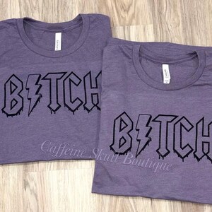 Camiseta "Bitch", "Eu sou uma vadia", camiseta grosseira, camiseta com humor grosseiro, camiseta sarcástica, sarcasmo, camiseta para melhor amiga, palavras inapropriadas imagem 5