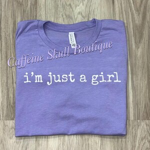 I’m just a girl shirt, just a girl shirt, cute and simple, funny shirt, wife shirt