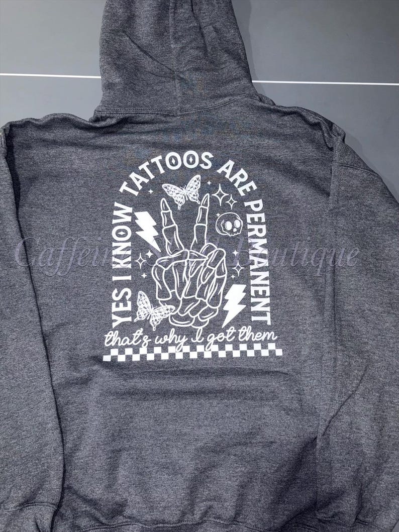 Tatoeages zijn permanent, daarom heb ik ze, grappige tattoo-hoodie, getatoeëerd meisje, ik hou van tatoeages, tatoeages zijn trashy, sarcastische hoodie afbeelding 6