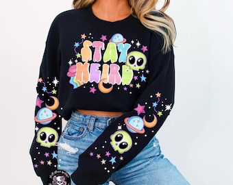 Stay weird alien sweatshirt, outer space shirt, alien skull, alien spaceship, Saturn, planets shirt