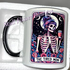 Skeleton mom mug, Tired mom mug, caffeine mom mug, custom Tera card mug, cute skeleton mom mug image 2