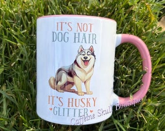 Husky owner, funny husky mug, husky lover,  husky lover gift, my husky is amazing!  Husky life, husky mom, husky dad