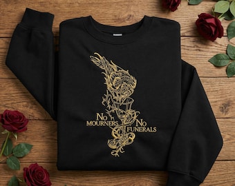 Six Of Crows No Mourners No Funerals Embroidered Hoodie And Sweatshirt, Kaz Brekker Shirt, The Crow Club Unisex Shirt, Bookish Gift