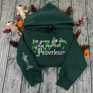 For Every Girl Who Has Ever Felt Powerless Embroidered Sweatshirt And Hoodie, Kai Azer Crewneck, Paedyn Gray Shirt, Laurent Roberts Book