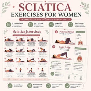 May include: A digital guide titled Sciatica Exercises for Women featuring 16 gentle exercises to ease pain and improve mobility. The document includes 17 printable pages in A4 and US Letter formats, providing step-by-step instructions, muscle diagrams, and sets and reps for each movement to support physical health and comfort.