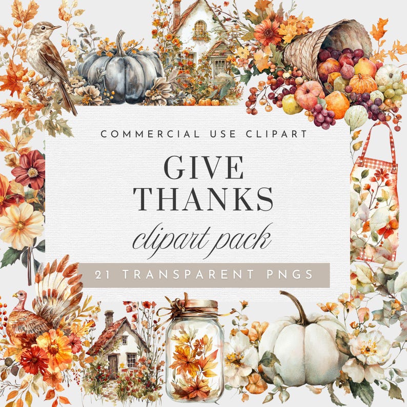 May include: A digital clipart pack with 21 transparent PNG images featuring autumnal elements such as pumpkins, gourds, leaves, a turkey, a house, a jar with autumn leaves, and a cornucopia. The text "Give Thanks clipart pack" is displayed on a white background.