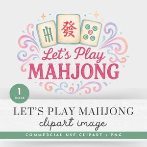 May include: Watercolor illustration with the text "Let's Play Mahjong" in pink, featuring three mahjong tiles and decorative swirls. The image includes the text "clipart image" and "commercial use clipart • png".