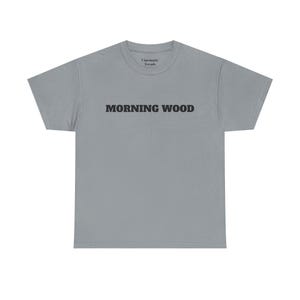 Morning Wood Shirt