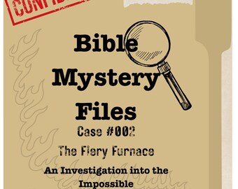 Caso de Misterio Bíblico 002: El Horno Ardiente / Actividad de Investigación Bíblica para 4.º a 8.º grado (PDF)