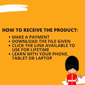 May include: A yellow background with black text outlining how to receive a product. The text reads: "HOW TO RECEIVE THE PRODUCT: &bull; MAKE A PAYMENT &bull; DOWNLOAD THE FILE GIVEN &bull; CLICK THE LINK AVAILABLE TO USE FOR LIFETIME &bull; LEARN WITH YOUR PHONE, TABLET OR LAPTOP". A cartoon image of a British guard in a red uniform and black hat is in the bottom right corner of the image.