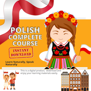 May include: An illustration for a Polish language course. The image features a cartoon of a girl in traditional Polish attire, holding a Polish flag. Text includes "Polish Complete Course" and "Instant Download."