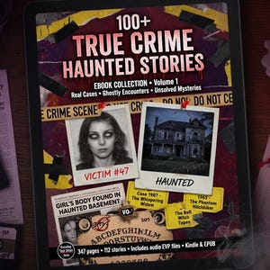 True Crime Haunted Stories  eBook Collection: Gripping Real Crime Cases and Chilling Ghost Tales for Fans of Suspense Mystery