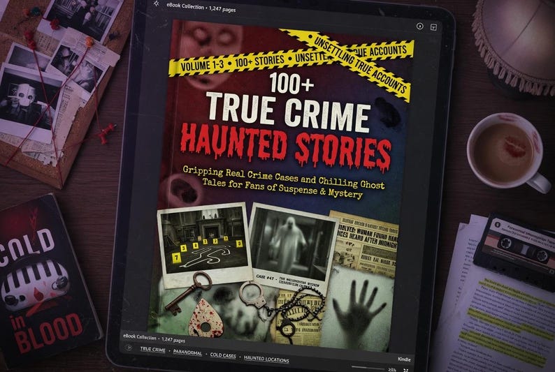 True Crime Haunted Stories  eBook Collection: Gripping Real Crime Cases and Chilling Ghost Tales for Fans of Suspense Mystery