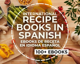 100+ e-boeken met Spaanse recepten | Libros de Cocina Recetas en Español Saludable y Completo | Vertaalde kookboeken uit de internationale en Latijnse keuken