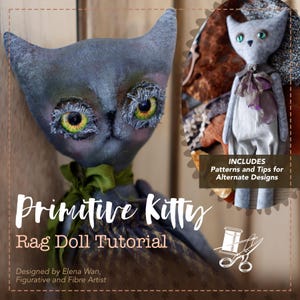 以下が含まれることがあります： グレーの顔、大きな黄緑色の目、緑のリボンが付いた手作りのラグドール猫。テキスト「Primitive Kitty Rag Doll Tutorial」が表示されます。代替デザインのパターンとヒントが含まれています。