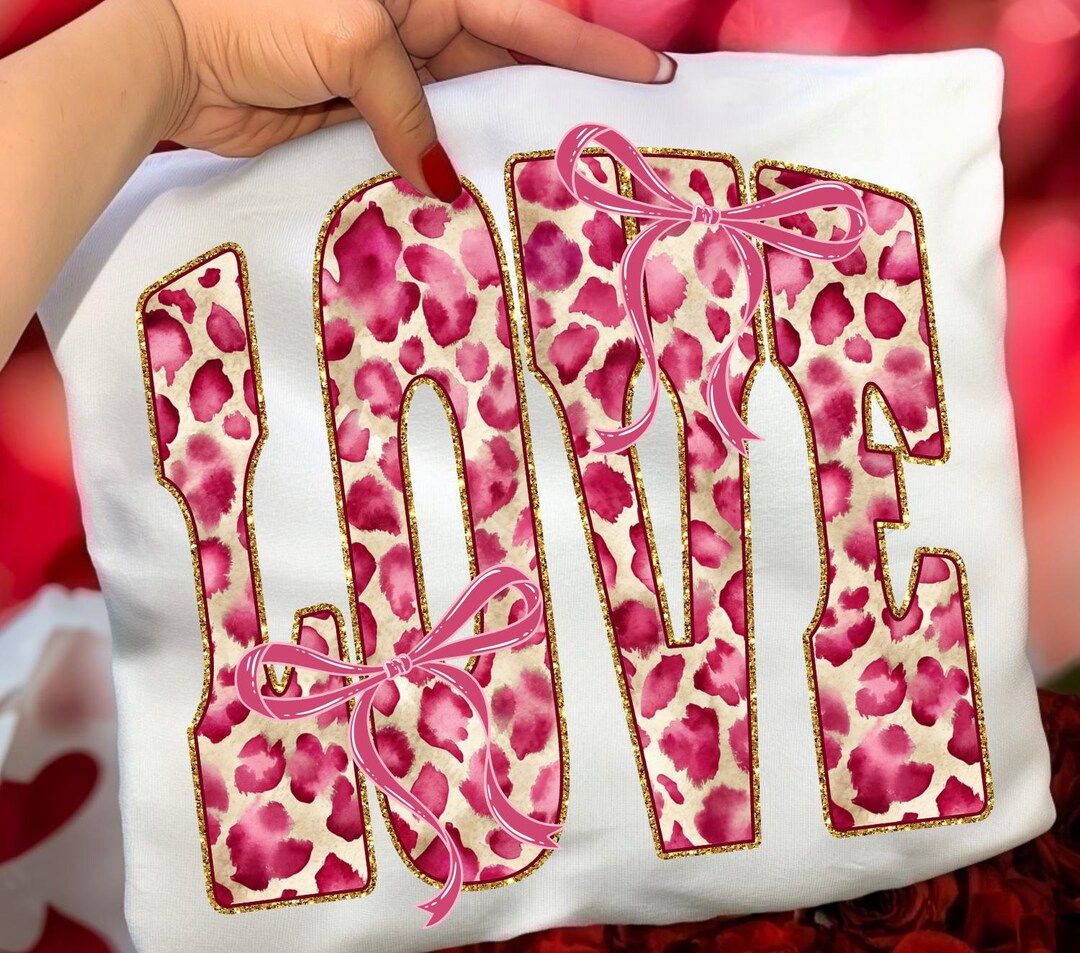 LOVE PNG Pink Leopard Bow Graphic, Coquette Valentine Shirt Design ...