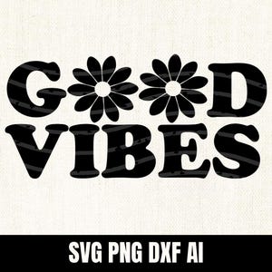 Good Vibes SVG: Retro Outline Text, Daisy Kindness Design (Digital Download