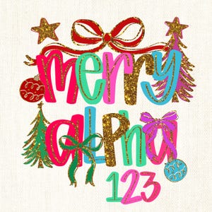 May include: A festive graphic with the words "MERRY ALPHA 123" in bright colors and gold glitter. The design includes Christmas tree illustrations, bows, stars, and ornaments, perfect for holiday-themed products.