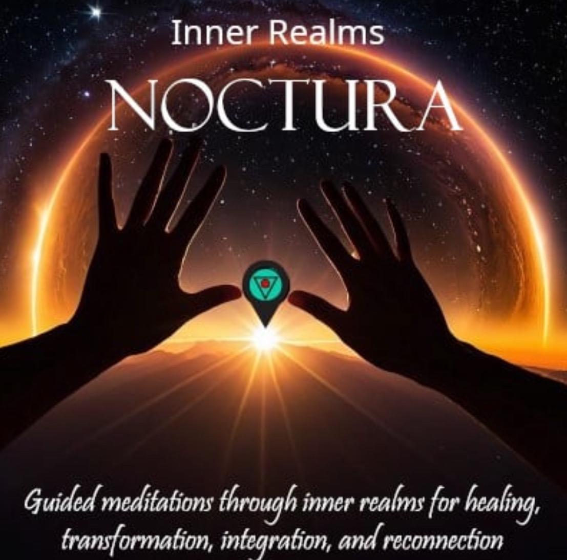 Noctura Guided Meditation Series - Inner Realms