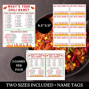 May include: Two printable game cards with the text "What's Your Chili Name?" and instructions to take the first letter of your name to find your chili name. The cards feature a list of chili names and a chart that matches your birth month to a chili pepper. The cards are 8.5 inches by 11 inches. There are also eight name tags with the text "My Chili Name Is".