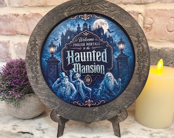 Wood Haunted Mansion Sign with Stand, Foolish Mortals Decor, Hitchhiking Ghosts, Disney Inspired Home Decor