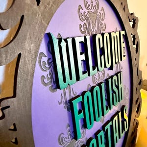 Welcome Foolish Mortals Sign, Haunted Mansion Inspired Decor, Spooky Gothic Decor, Disney Inspired Decor image 2
