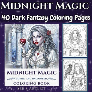 May include: A coloring book cover featuring a black and white illustration of a woman with long hair holding an apple. The cover text reads "Midnight Magic Gothic and Halloween Coloring Book Seb's Artlist".