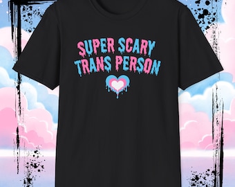 Super Scary Trans Person Shirt