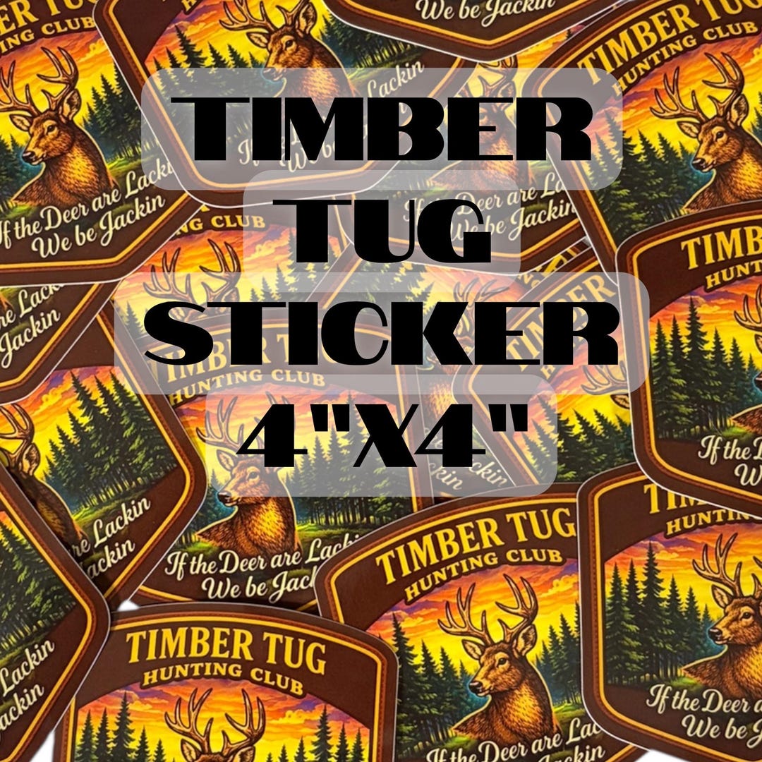 Timber Sticker Timber Tug Hunting Club Sticker 4x4 | Funny Deer Hunting Decal ...